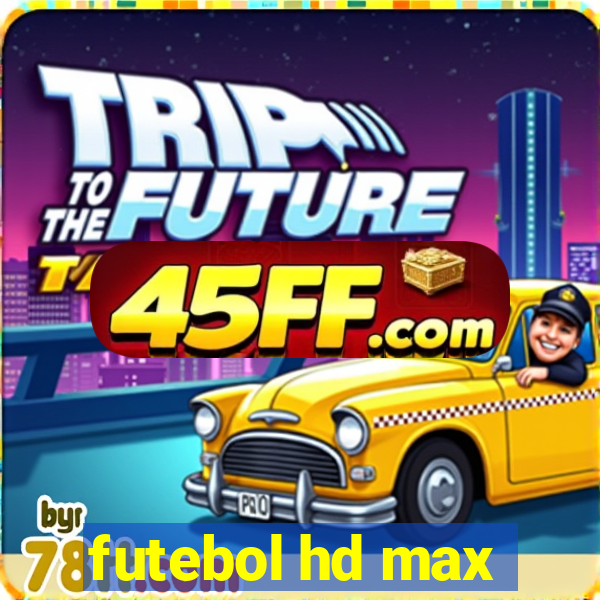 futebol hd max